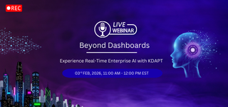 Beyond Dashboards: Experience Real-Time Enterprise AI with KDAPT webinar recording